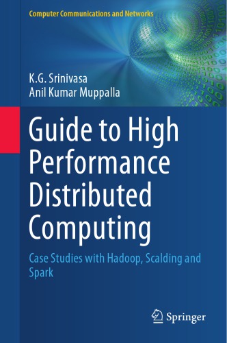 Guide to high performance distributed computing: case studies with Hadoop, Scalding and Spark