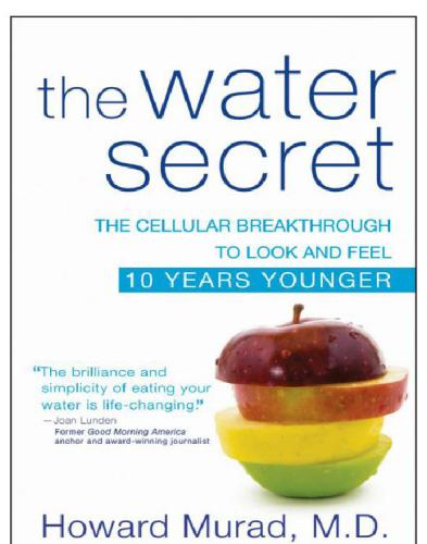 The Water Secret: The Scientific Breakthrough to Look and Feel 10 Years You