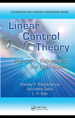 Linear Control Theory: Structure, Robustness, and Optimization (Automation and Control Engineering)