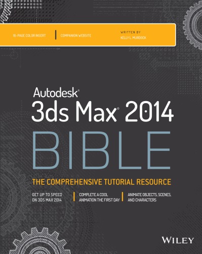 Autodesk 3ds Max 2012 Bible [the comprehensive tutorial resource]