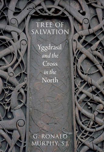 Tree of Salvation: Yggdrasil and the Cross in the North