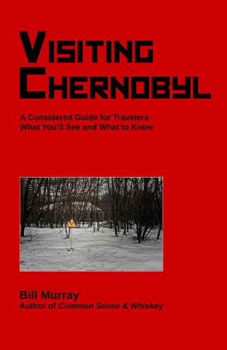Visiting Chernobyl