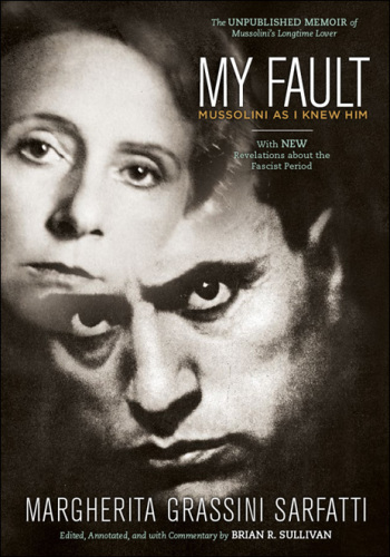 My fault: Mussolini as I knew him
