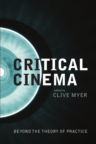 Critical cinema: beyond the theory of practice