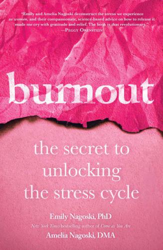 Burnout: the secret to unlocking the stress cycle