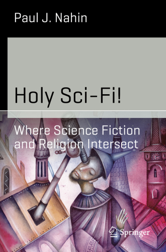 Holy Sci-Fi! Where Science Fiction and Religion Intersect