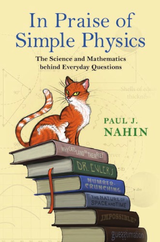 In praise of simple physics: the science and mathematics behind everyday questions