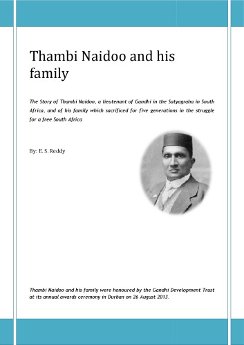 Thambi Naidoo and his family: four generations in the heroic struggle for freedom in South Africa