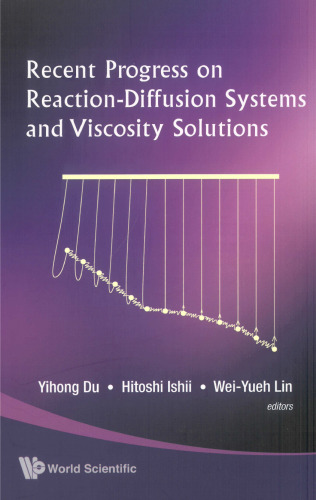 Recent Progress on Reaction-Diffusion Systems and Viscosity Solutions