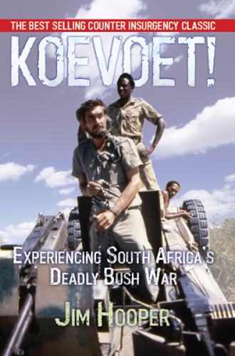 Koevoet! Experiencing South Africa's Deadly Bush War