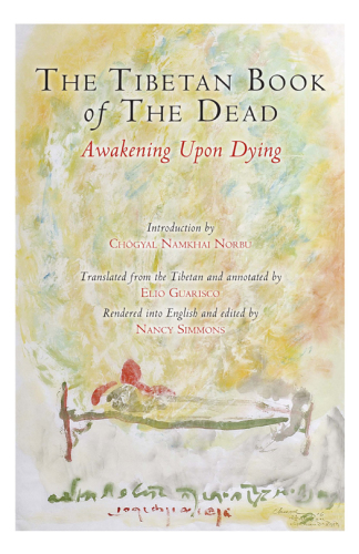 The Tibetan book of the dead: awakening upon dying