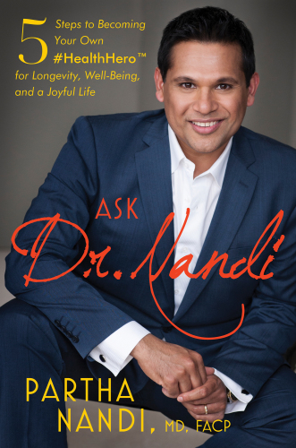 Ask Dr. Nandi: 5 steps to becoming your own healthhero for longevity, well-being, and a joyful life