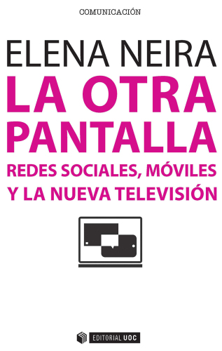 La otra pantalla: redes sociales, móviles y la nueva televisión