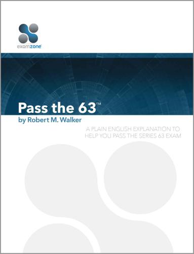 Pass The 63: A Plain English Explanation To Help You Pass The Series 63 Exam