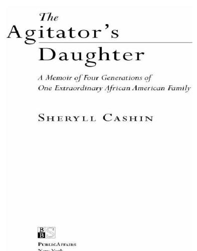 The agitator's daughter: a memoir of four generations of one extraordinary African American family