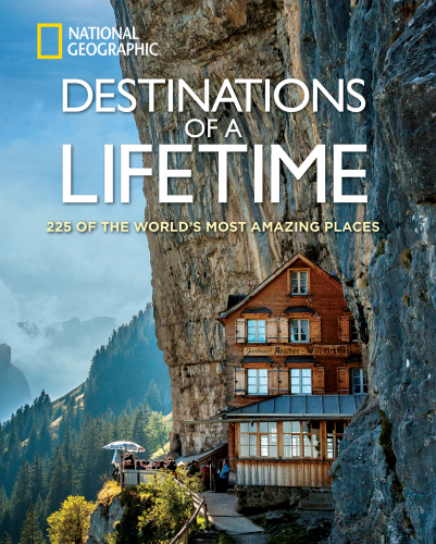 Destinations of a lifetime: 225 dream destinations around the world