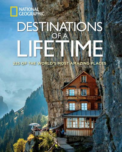 Destinations of a lifetime: 225 dream destinations around the world