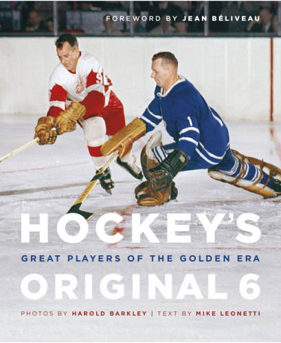Hockey's Original 6: Great Players of the Golden Era