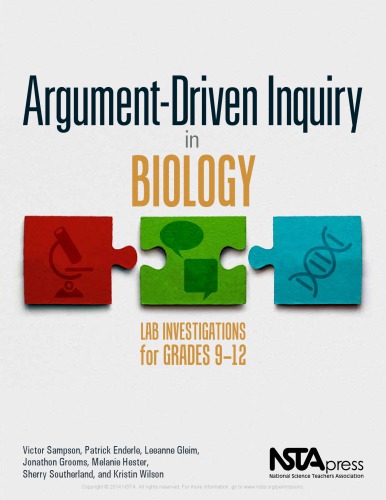 Argument-driven inquiry in biology: lab investigations for grades 9-12
