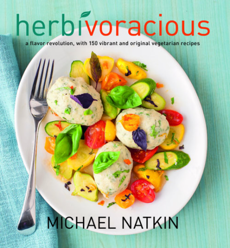 Herbivoracious: a flavor revolution with 150 vibrant and original vegetarian recipes