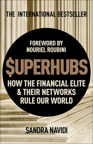 SUPERHUBS: how the financial elite and their networks rule our world