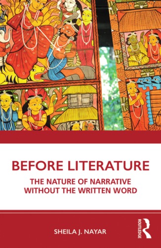 Before literature: the nature of narrative without the written word