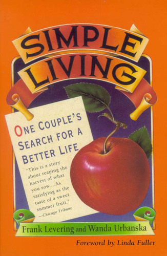 Simple living: one couple's search for a better life