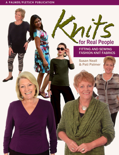 Knits for Real People: Fitting and Sewing Fashion Knit Fabrics