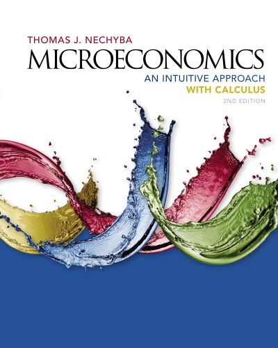 Microeconomics: an intuitive approach with calculus