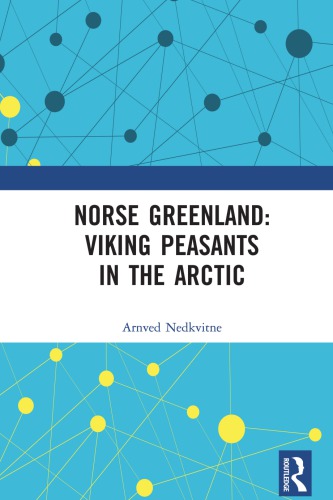 Norse Greenland: Viking peasants in the Arctic
