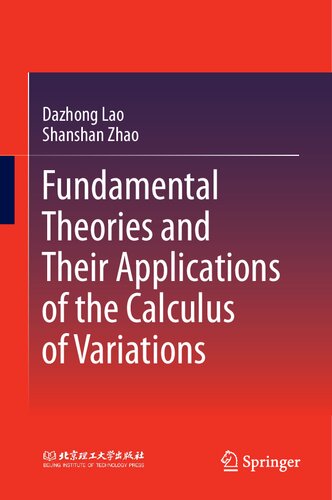 Fundamental Theories and Their Applications of the Calculus of Variations