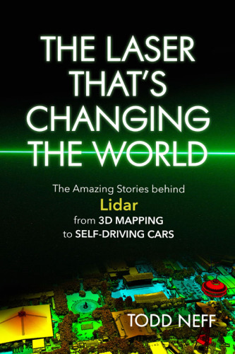 The laser that's changing the world: the amazing stories behind lidar, from 3D mapping to self-driving cars