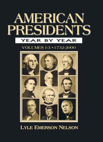 American presidents: year by year Vol. 1, 1732-1860