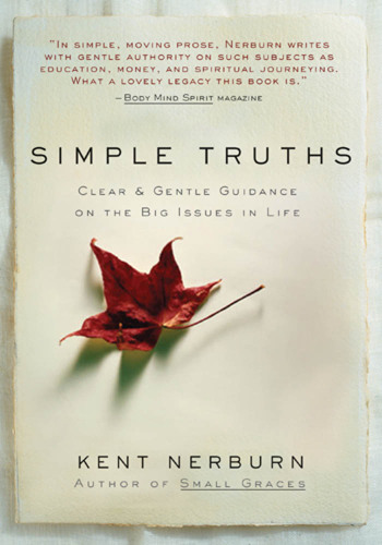 Simple truths: clear & gentle guidance on the big issues in life