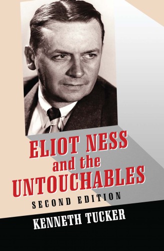 Eliot Ness and the untouchables: the historical reality and the film and television depictions