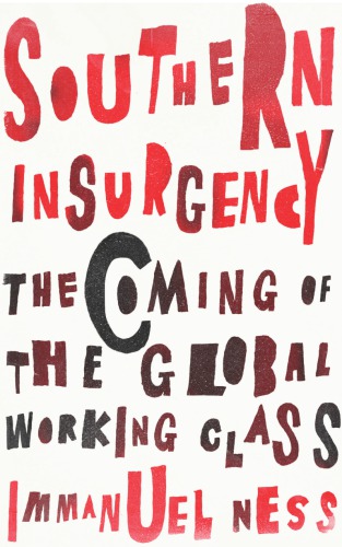 Southern insurgency: the coming of the global working class