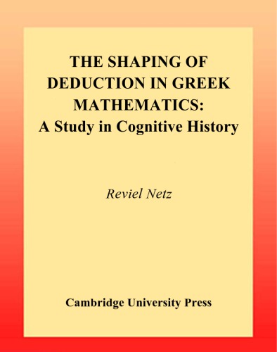 The Shaping of deduction in greek mathematics