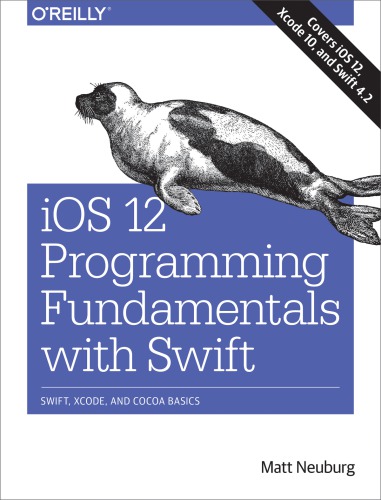 IOS 12 programming fundamentals with swift: swift, xcode, and cocoa basics