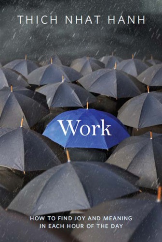 Work: how to find joy and meaning in each hour of the day