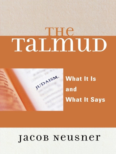The Talmud: What It Is and What It Says