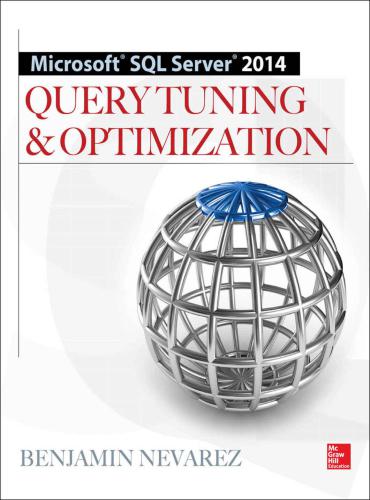 Microsoft SQL Server 2014 Query Tuning & Optimization (Database & ERP: OMG)