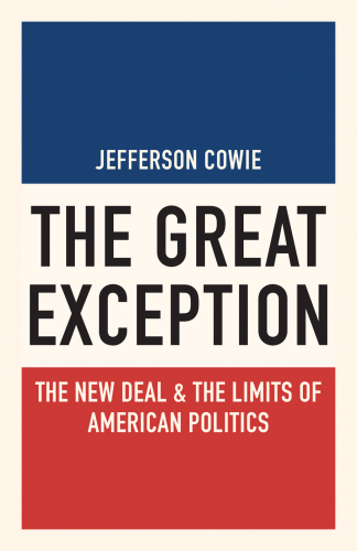 The great exception: the New Deal & the limits of American politics