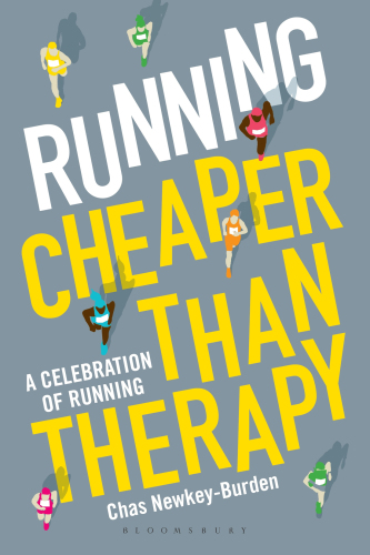 Running: cheaper than therapy: a celebration of running