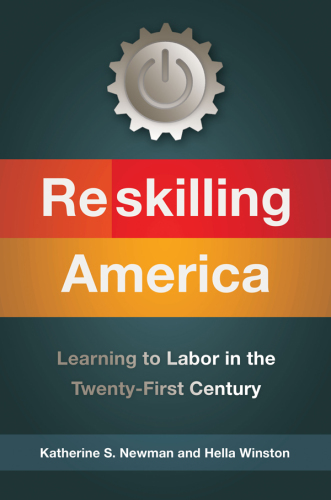 Reskilling America: learning to labor in the twenty-first century