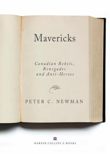Mavericks: canadian rebels, renegades and anti-heroes