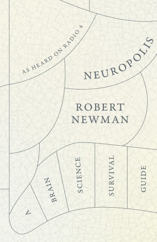 Neuropolis: a brain science survival guide