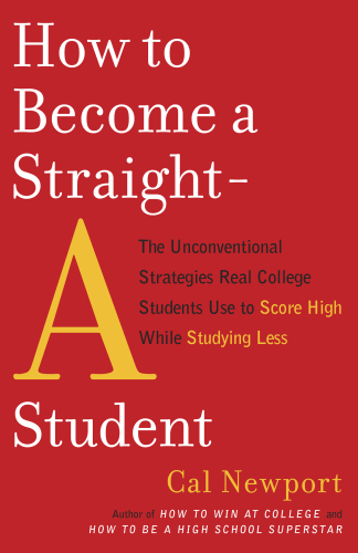 How to become a straight-A student: the unconventional strategies real college students use to score high while studying less