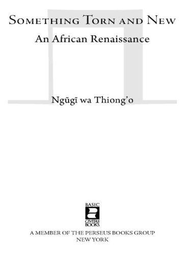Something torn and new: an African renaissance