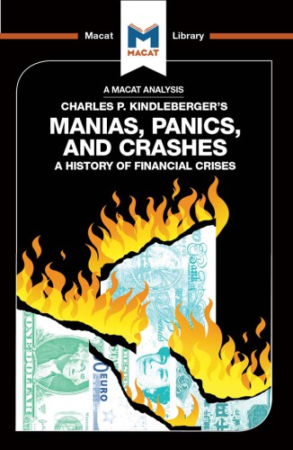 An analysis of Charles P. Kindleberger's Manias, panics, and crashes: a history of financial crises