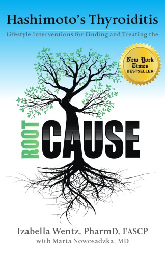 Hashimoto's thyroiditis: lifestyle interventions for finding and treating the root cause